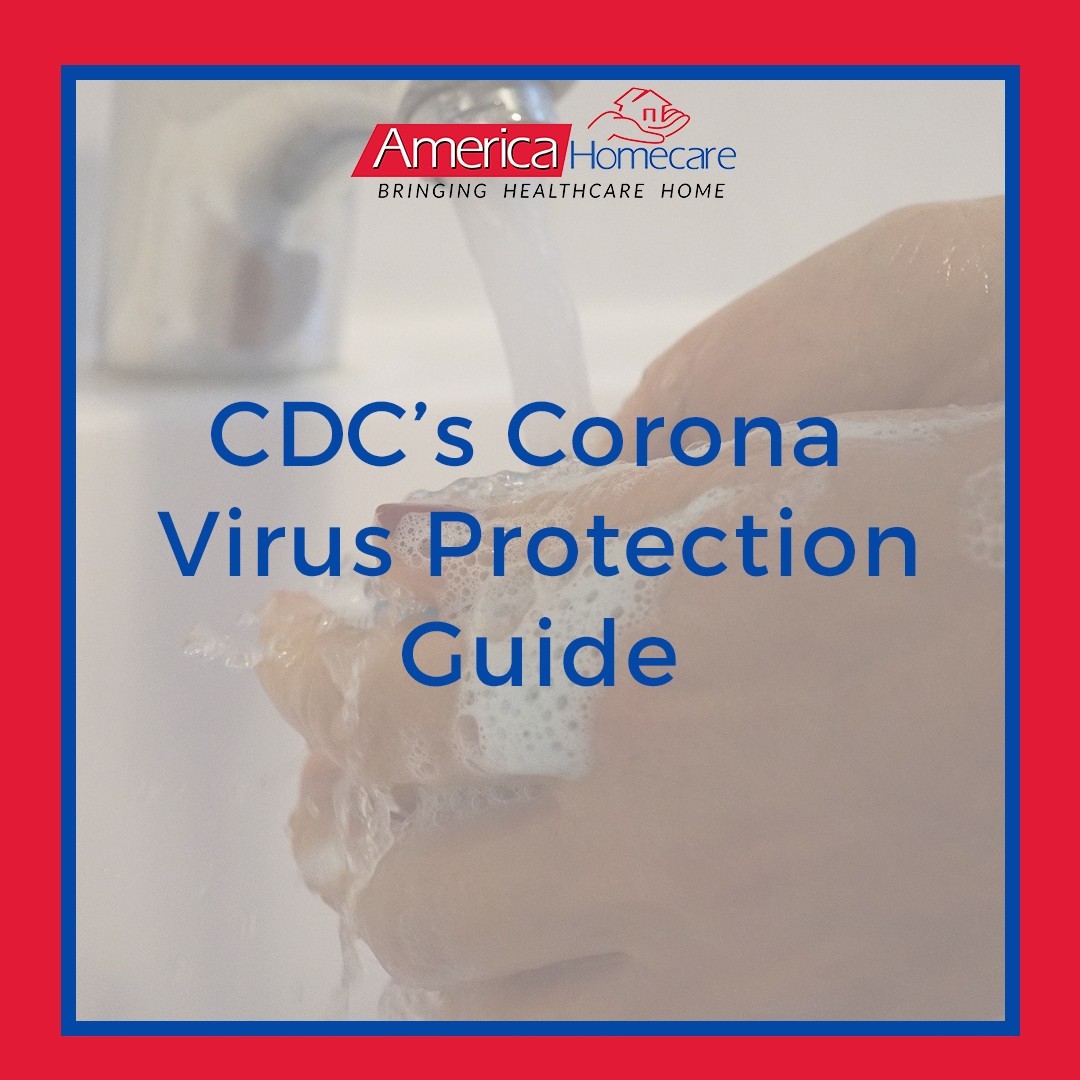 CDC Corona Protection Guide | America Homecare