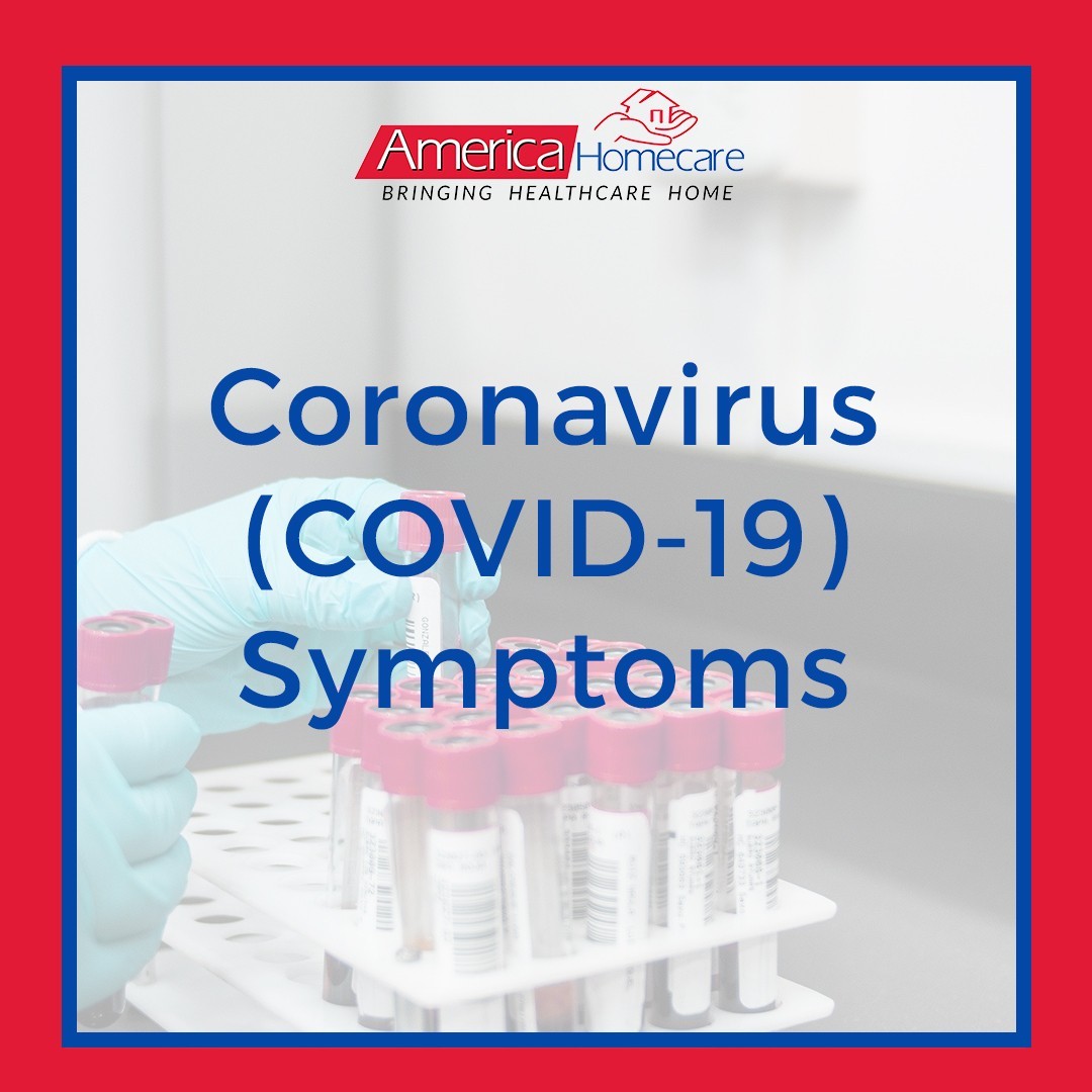 Coronavirus Symptoms Guide | America Homecare