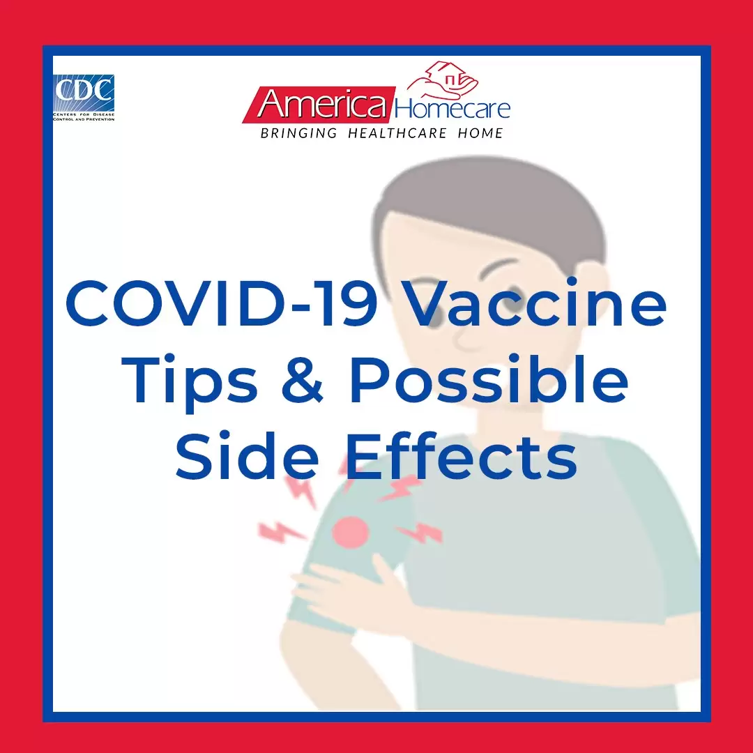 COVID-19 Vaccine Possible Side Effects | America Homecare